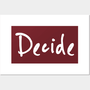 Decide Posters and Art